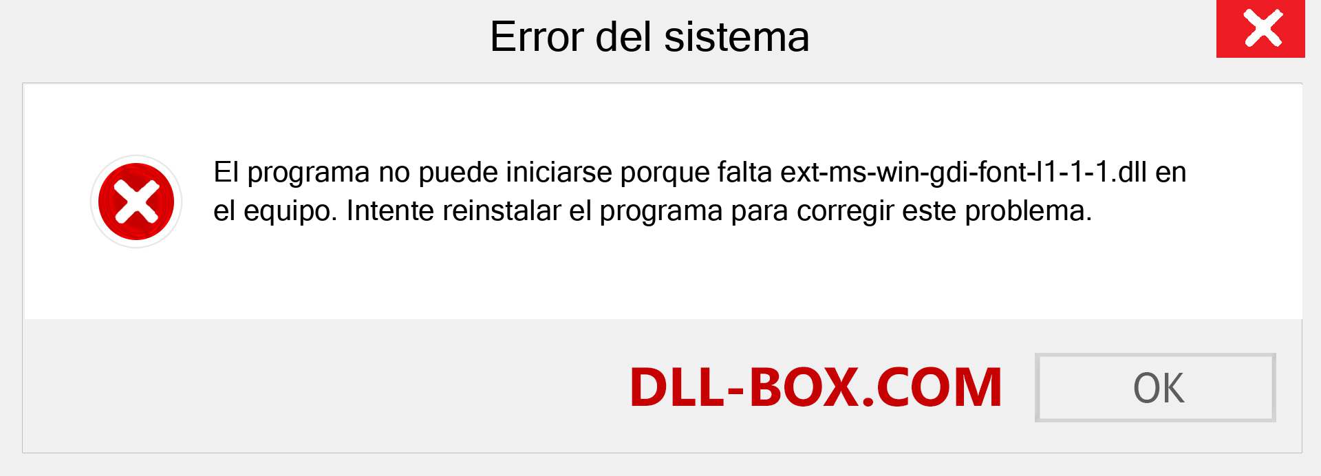 ¿Falta el archivo ext-ms-win-gdi-font-l1-1-1.dll ?. Descargar para Windows 7, 8, 10 - Corregir ext-ms-win-gdi-font-l1-1-1 dll Missing Error en Windows, fotos, imágenes