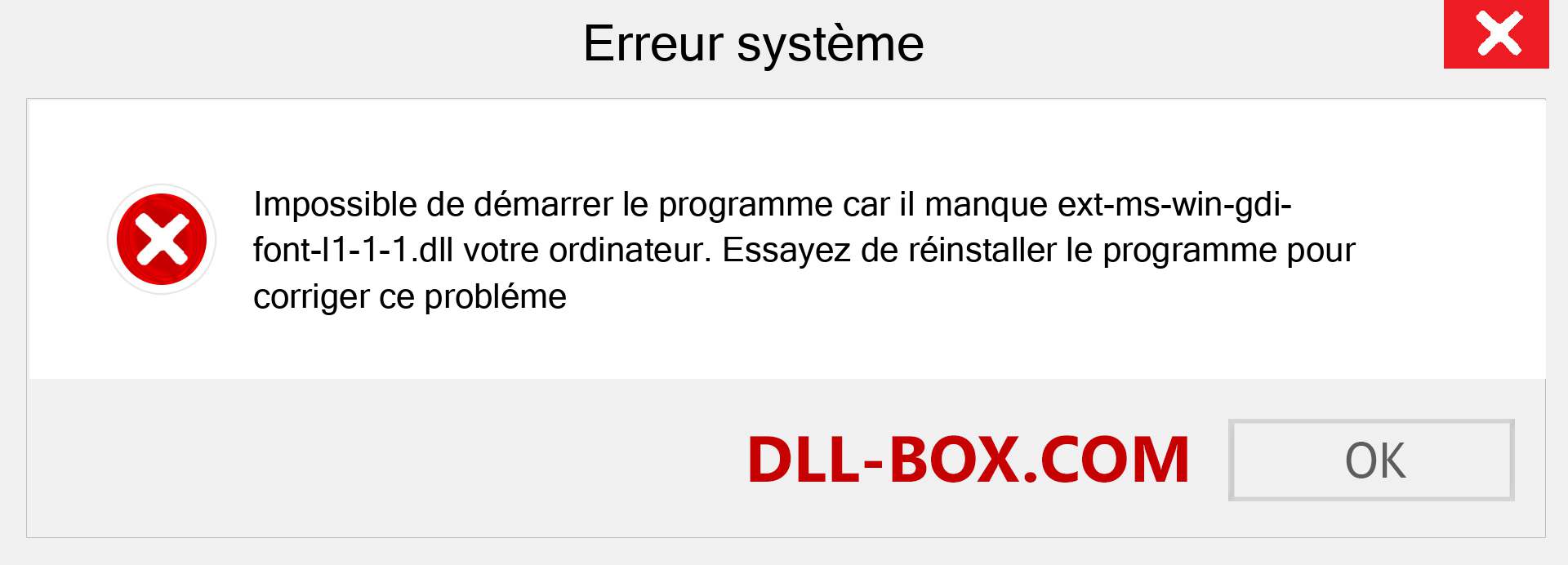 Le fichier ext-ms-win-gdi-font-l1-1-1.dll est manquant ?. Télécharger pour Windows 7, 8, 10 - Correction de l'erreur manquante ext-ms-win-gdi-font-l1-1-1 dll sur Windows, photos, images